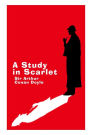 A Study in Scarlet - Large Print Edition: A Sherlock Holmes Novel