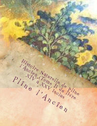 Title: Histoire Naturelle de pline l'Ancien (Tome Ii du livre XIV a XXV inclus, Author: G-Ph Ballin