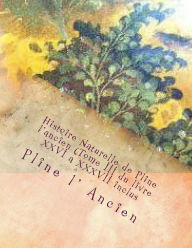 Title: Histoire Naturelle de Pline l'ancien (Tome III du livre XXVI a XXXVII inclus), Author: G-Ph Ballin