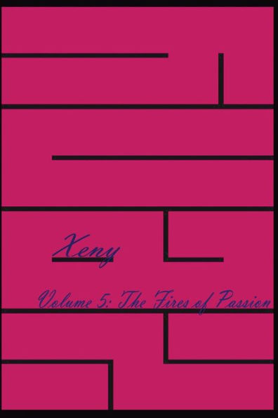 Xeny Volume 5: The Fires of Passion