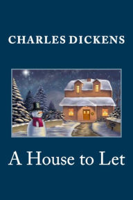 Title: A House to Let, Author: Elizabeth Gaskell