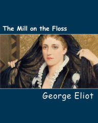 Title: The Mill on the Floss, Author: George Eliot