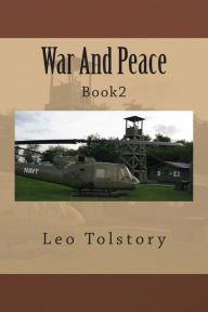 Title: War And Peace: Book2, Author: Leo Nikolayevich Tolstoy 1828-1910 Gra