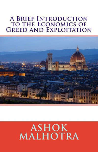 A Brief Introduction to the Economics of Greed and Exploitation