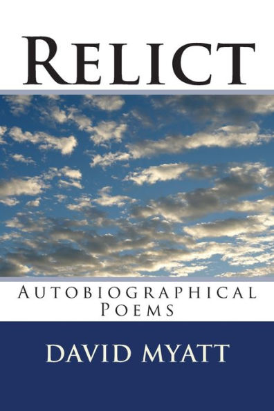 Relict: Some Autobiographical Poems