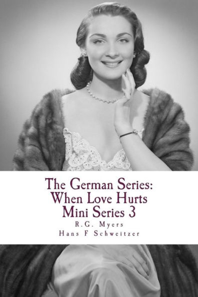 The German Series: When Love Hurts: Mini Series 3