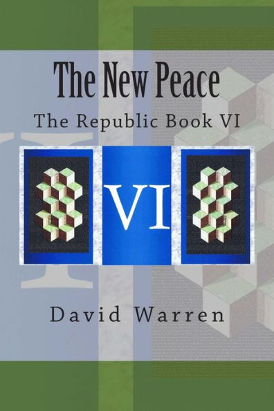 The New Peace: The Republic Book VI