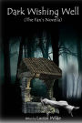 Dark Wishing Well