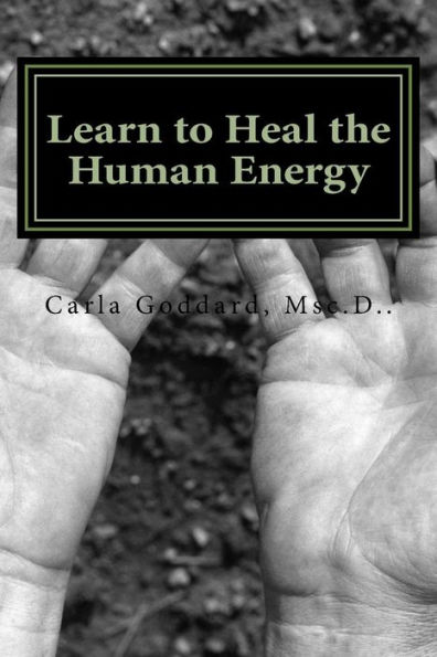 Learn to Heal The Human Energy