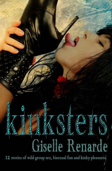 KINKSTERS: 12 Stories of Wild Group Sex, Bisexual Fun and Kinky Pleasures