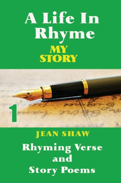 A Life In Rhyme - My Story: Rhyming Verse and Story Poems