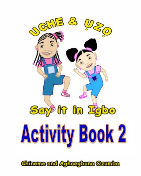 Uche and Uzo Say It in Igbo Activity Book