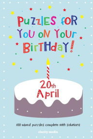Title: Puzzles for you on your Birthday - 20th April, Author: Clarity Media