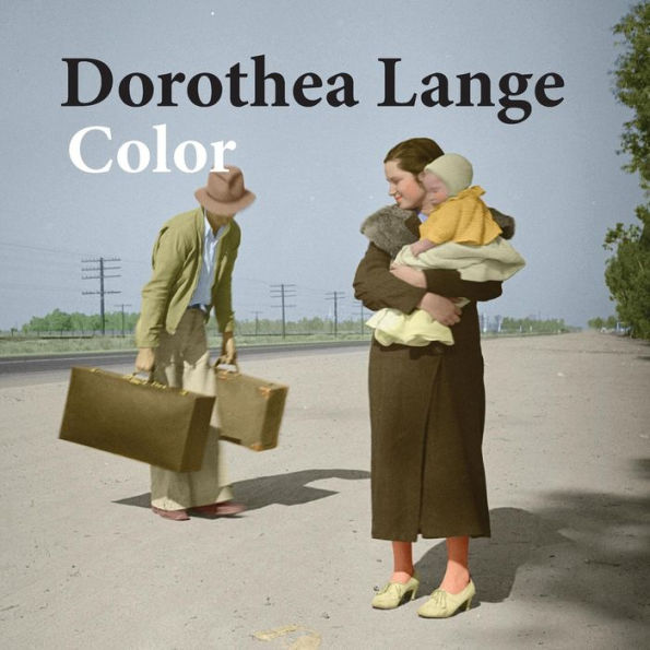 Dorothea Lange color: photography