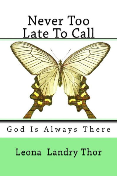 Never Too Late To Call: God Is Always There