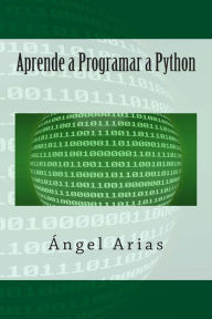 Title: Aprende a Programar a Python, Author: Angel Arias