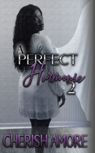 Title: A Perfect Harmonie 2: A perfect Harmonie 2, Author: Cherish Amore