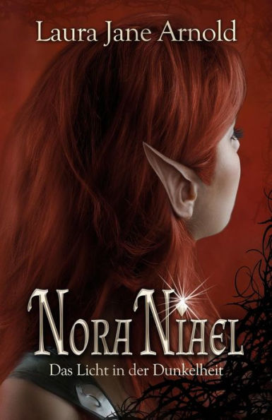 Nora Niael: Das Licht in der Dunkelheit