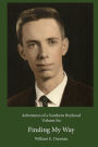 Finding My Way: (Adventures of a Southern Boyhood, Volume 6)