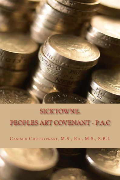 Sicktowne. Vol. 2: Peoples Art Covenant - P.A.C