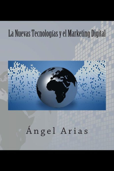La Nuevas Tecnologías y el Marketing Digital
