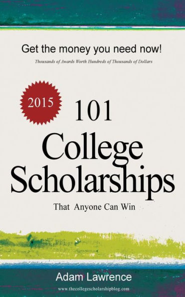 101 College Scholarships: That Anyone Can Win