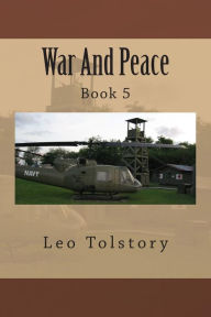 Title: War And Peace: Book 5, Author: Leo Nikolayevich Tolstoy 1828-1910 Gra