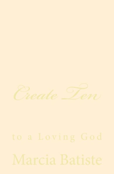 Create Ten: to a Loving God