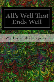 Title: All's Well That Ends Well, Author: William Shakespeare