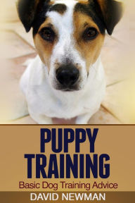 Title: Puppy Training: Basic Dog Training Advice, Author: David Newman