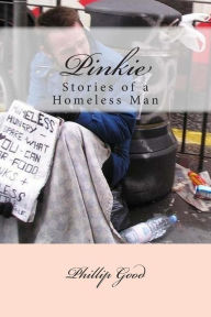 Title: Pinkie: Stories of a Homeless Man, Author: Phillip Good