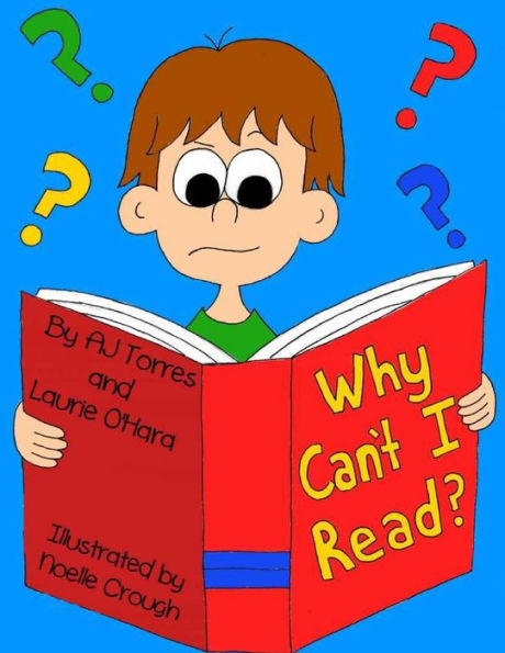 Why Can't I Read?: A children's book on dyslexia