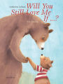 Will You Still Love Me, If . . . ?