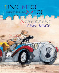 Title: Five Nice Mice & the Great Car Race, Author: Chisato Tashiro