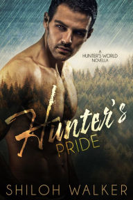 Title: Hunter's Pride, Author: Shiloh Walker