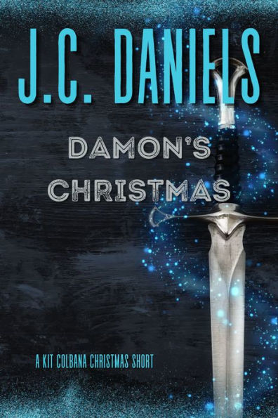 Damon's Christmas: A Kit Colbana World Short Story