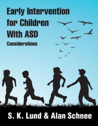 Title: Early Intervention For Children With ASD, Author: S.K. Lund