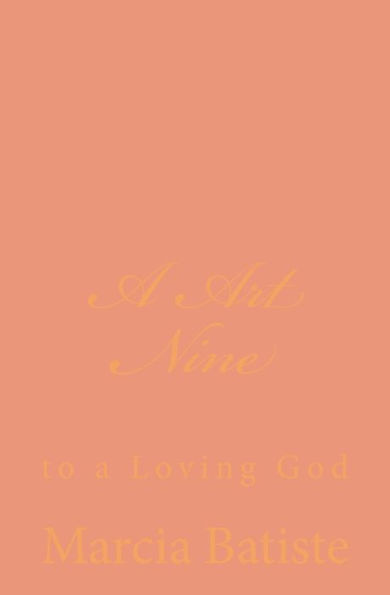 A Art Nine: to a Loving God