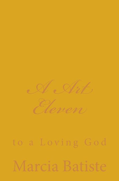 A Art Eleven: to a Loving God