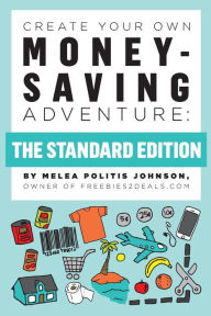 Title: Create Your Own Money-Saving Adventure, Author: Melea Politis Johnson