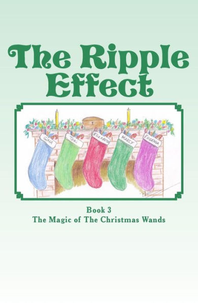 The Ripple Effect: The Magic of The Christmas Wands
