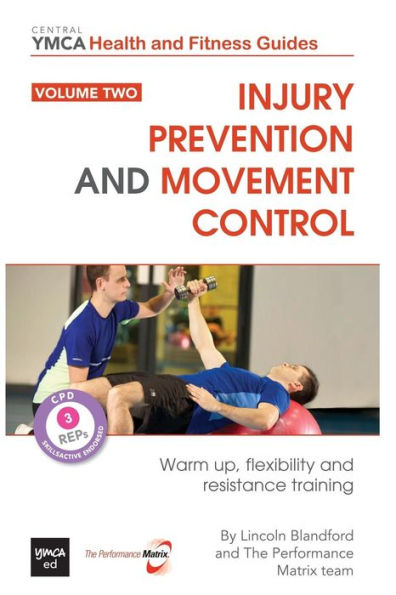 Injury Prevention and Movement Control: Warm Up, Flexibility and Resistance Training