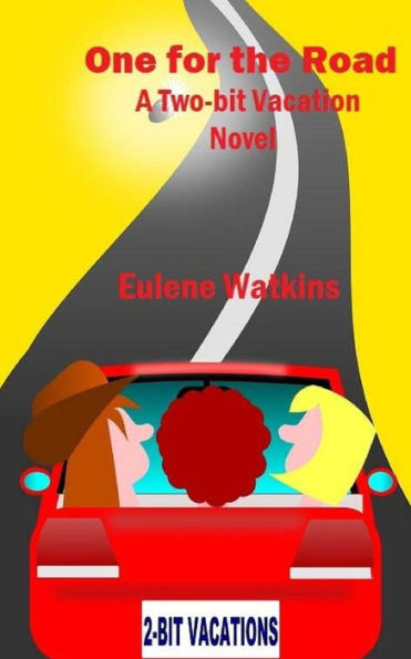 One for the Road: A Two-bit Vacation Novel