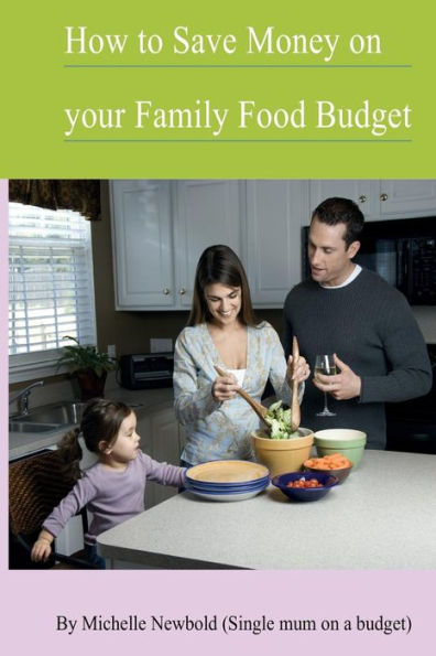 How To Save Money On Your Family Food Budget