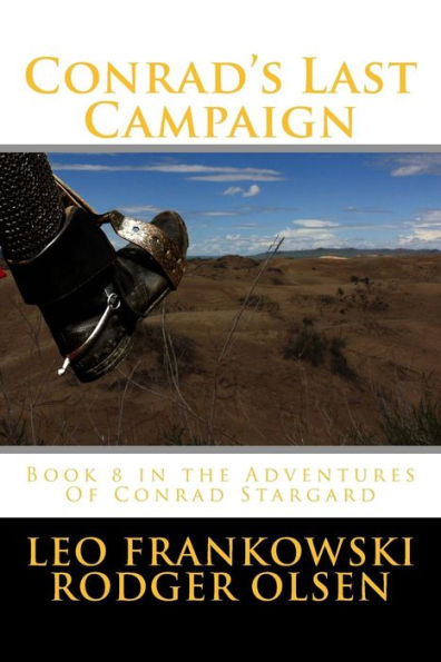 Conrad's Last Campaign: Book 8 in the Adventures Of Conrad Stargard