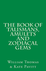 Title: The Book of Talismans, Amulets and Zodiacal Gems, Author: Kate Pavitt