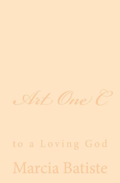 Art One C: to a Loving God