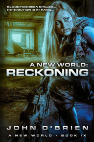 Title: A New World: Reckoning, Author: John O'Brien PhD