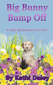 Title: Big Bunny Bump Off, Author: Kathi Daley