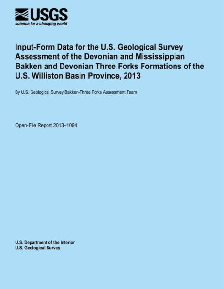 Input-Form Data for the U.S. Geological Survey Assessment of the Devonian and Mississippian Bakken and Devonian Three Forks Formations of the U.S. Williston Basin Province, 2013